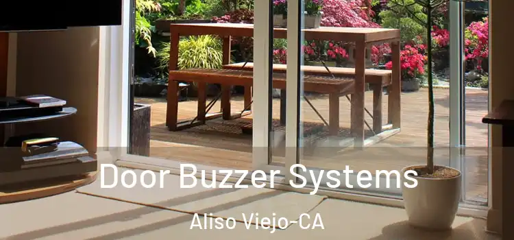  Door Buzzer Systems Aliso Viejo-CA